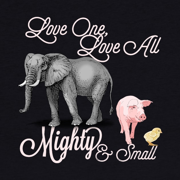 Love One, Love All: Mighty And Small by LioheartedLotus